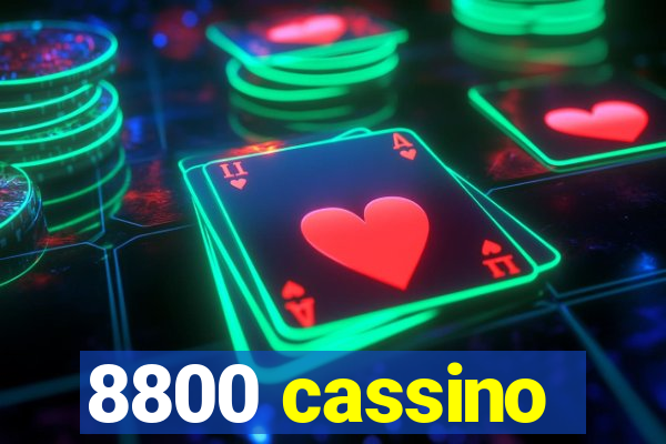 8800 cassino